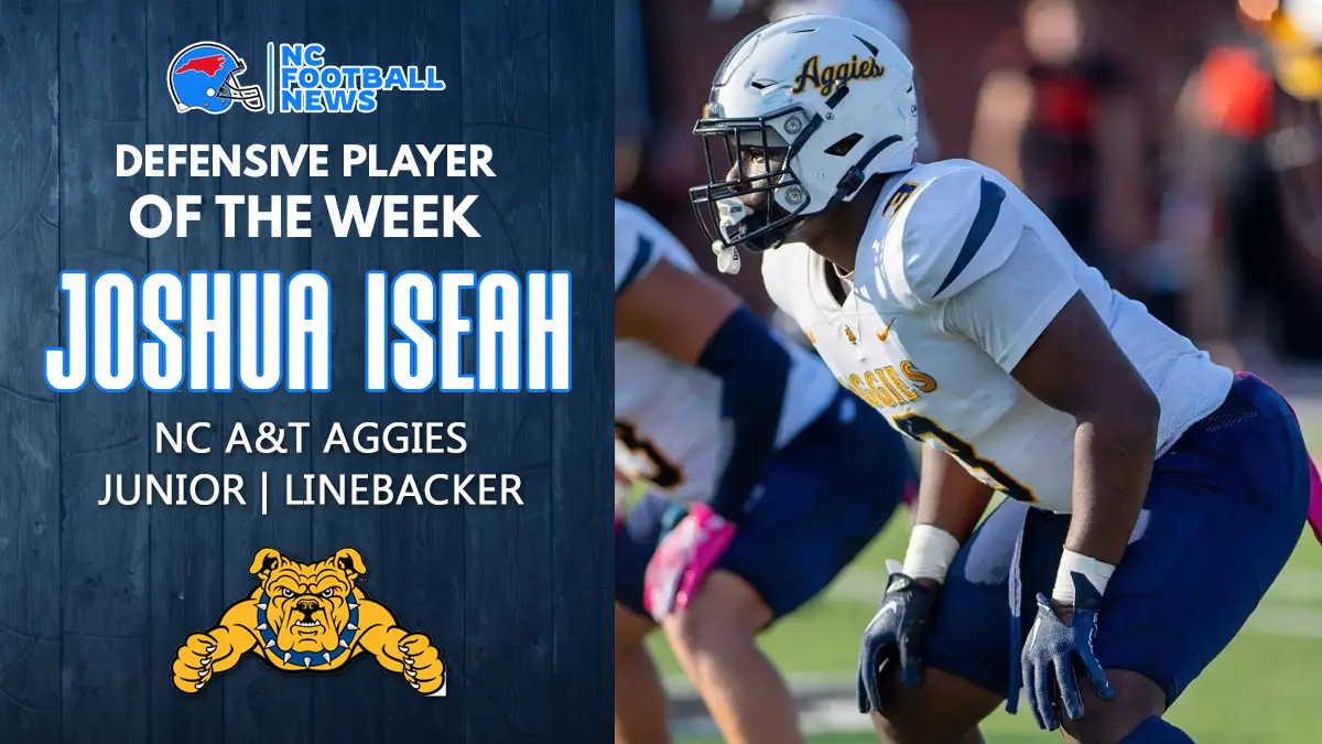 NC A&T linebacker Joshua Iseah is named the NC Football News' Defensive Player of the Week for week 1 of the 2025 season