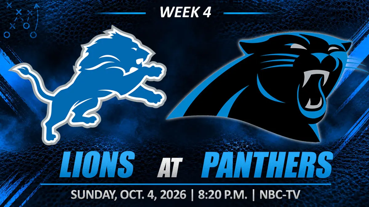 Week 4: Lions vs Panthers graphic with team logos and game details (Sunday, Oct. 4, 2026, 8:20 PM, NBC-TV)